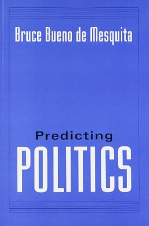 Seller image for Predicting Politics for sale by savehere619