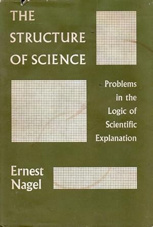 The Structure of Science_ Problems in the Logic of Scientific Explanation