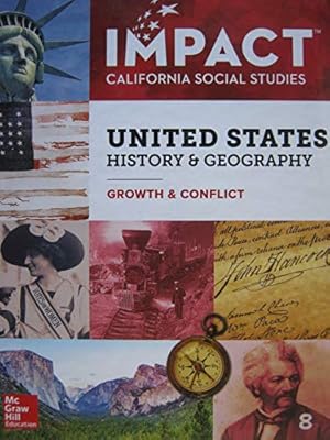 Seller image for Impact California Social Studies United States History & Geography: Growth & Conflict Grade 8 for sale by savehere619