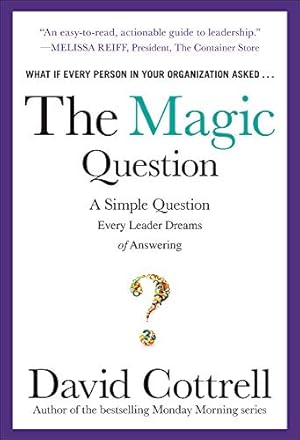 Seller image for The Magic Question: A Simple Question Every Leader Dreams of Answering for sale by BuenaWave