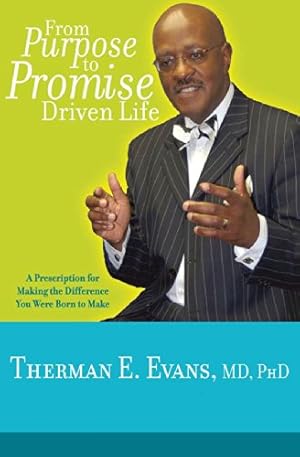 Seller image for From Purpose To Promise Driven Life: A Prescription For Making The Difference You Were Born To Make for sale by ZBK Books