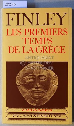 Bild des Verkufers fr Les premier temps de la grce: l`age du bronze et l`poque archaique. zum Verkauf von Antiquariat hinter der Stadtmauer