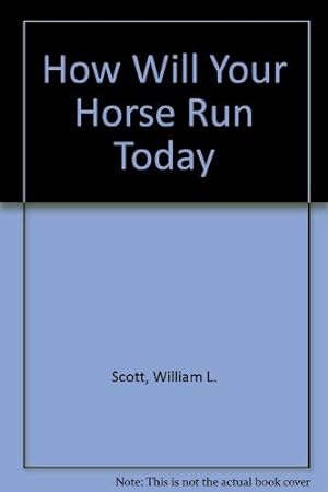 Immagine del venditore per How Will Your Horse Run Today venduto da ZBK Books