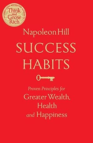 Image du vendeur pour Success Habits: Proven Principles for Greater Wealth, Health, and Happiness mis en vente par WeBuyBooks
