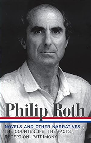Image du vendeur pour Philip Roth: Novels and Other Narratives 1986-1991 / The Counterlife / The Facts / Deception / Patrimony (Library of America #185) mis en vente par ZBK Books