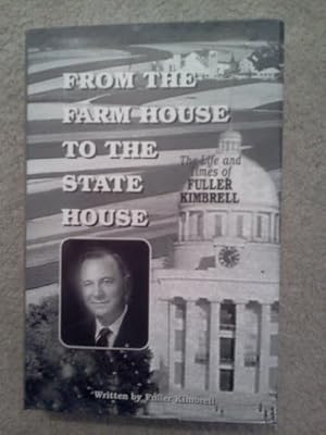 Seller image for From the farm house to the state house: The life and times of Fuller Kimbrell for sale by ZBK Books