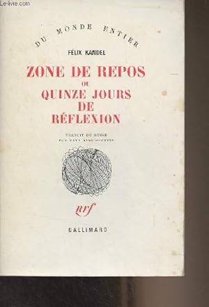 Seller image for Zone de repos ou quinze jours de rflexion - "Du monde entier" for sale by Le-Livre