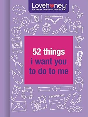 Seller image for 52 Things I Want You to Do to Me (Lovehoney Gift Books) for sale by ZBK Books