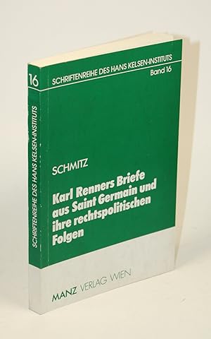 Bild des Verkufers fr Karl Renners Briefe aus Saint Germain und ihre rechtspolitischen Folgen. zum Verkauf von Antiquariat Gallus / Dr. P. Adelsberger