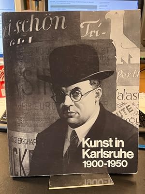 Kunst in Karlsruhe 1900 - 1950. Ausstellung im Badischen Kunstverein, Karlsruhe, 24. Mai - 19. Ju...