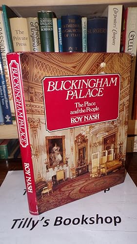 Seller image for Buckingham Palace: The place and the people for sale by Tilly's Bookshop