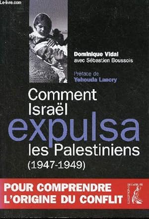 Seller image for Comment Isral expulsa les Palestiniens (1947-1949). for sale by Le-Livre