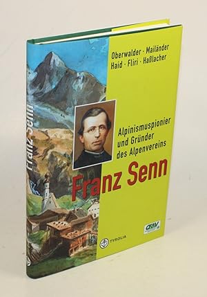 Franz Senn. Alpinismuspionier und Gründer des Alpenvereins.