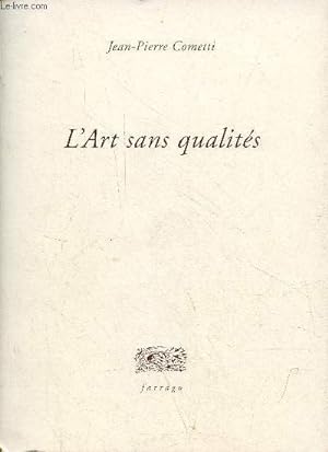 Bild des Verkufers fr L'Art sans qualits. zum Verkauf von Le-Livre