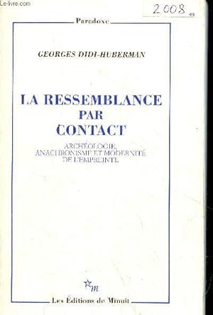 Image du vendeur pour La ressemblance par contact - Archologie anachronisme et modernit de l'empreinte - Collection paradoxe. mis en vente par Le-Livre