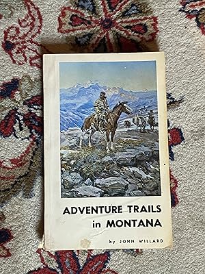 Immagine del venditore per Adventure Trails in Montana venduto da The Extreme History Project