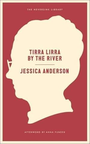 Bild des Verkufers fr Tirra Lirra By The River : A Novel (Neversink) zum Verkauf von WeBuyBooks