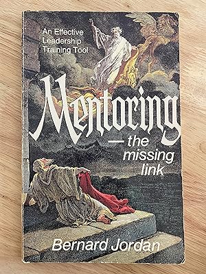 Bild des Verkufers fr Mentoring - The Missing Link: An Effective Leadership Training Tool zum Verkauf von Friends Of Bridgeport Public Library