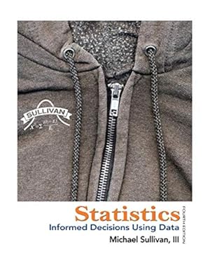 Immagine del venditore per Statistics: Informed Decisions Using Data (4th Edition) venduto da Reliant Bookstore