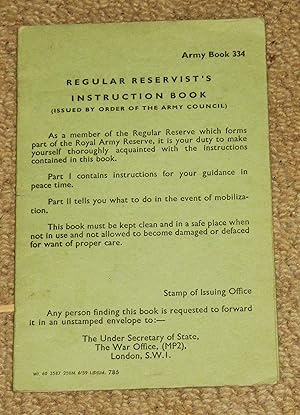 Regular Reservist's Instruction Book (Issued by Order of The Army Council) - Army Book 334