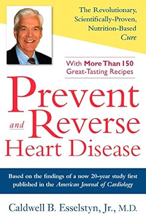 Bild des Verkufers fr Prevent and Reverse Heart Disease: The Revolutionary, Scientifically Proven, Nutrition-Based Cure zum Verkauf von -OnTimeBooks-