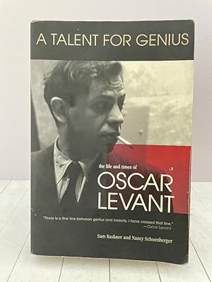 A Talent for Genius: The Life and Times of Oscar Levant