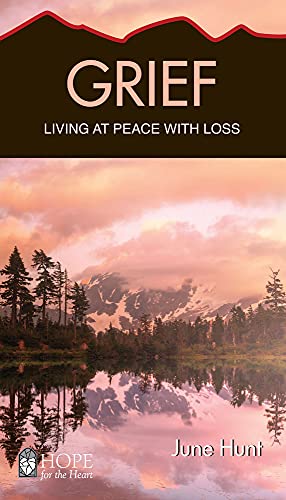 Image du vendeur pour Grief: Living at Peace with Loss (Hope for the Heart) mis en vente par Reliant Bookstore
