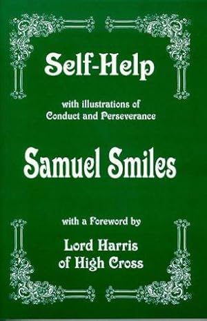 Seller image for Self-help: With Illustrations of Conduct and Perseverance for sale by WeBuyBooks