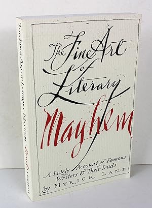 Seller image for Fine Art of Literary Mayhem: A Lively Account of Famous Writers and Their Feuds for sale by Peak Dragon Bookshop 39 Dale Rd Matlock