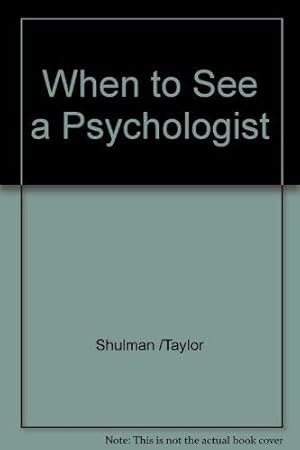 Seller image for When to see a psychologist, for sale by -OnTimeBooks-