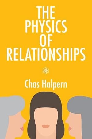 Bild des Verkufers fr The Physics of Relationships : A Novel Volume 70 zum Verkauf von AHA-BUCH GmbH