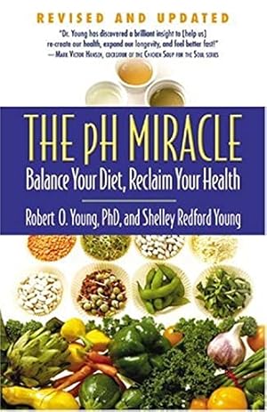 Seller image for The pH Miracle: Balance Your Diet, Reclaim Your Health for sale by -OnTimeBooks-