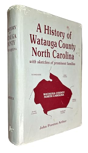 Seller image for A History of Watauga County, North Carolina With Sketches of Prominent Families for sale by First Coast Books