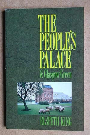 Seller image for The People s Palace & Glasgow Green. for sale by N. G. Lawrie Books