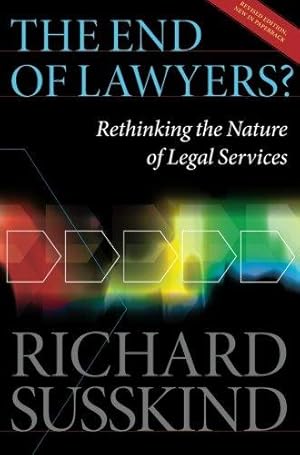 Imagen del vendedor de The End of Lawyers?: Rethinking the nature of legal services a la venta por WeBuyBooks