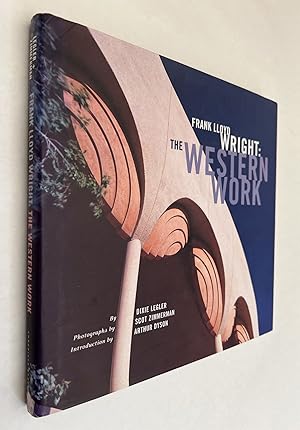 Immagine del venditore per Frank Lloyd Wright: The Western Work; by Dixie Legler ; photographs by Scot Zimmerman ; introduction by Arthur Dyson venduto da BIBLIOPE by Calvello Books