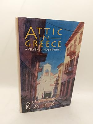 Seller image for Attic in Greece: A very English adventure *First Edition* for sale by The Books of Eli