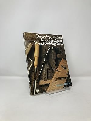 Seller image for Restoring, Tuning & Using Classic Woodworking Tools for sale by Southampton Books