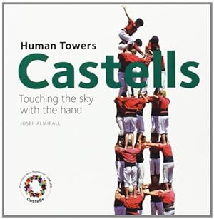 Seller image for Castells: Human Towers,Touching the Sky with the Hand for sale by Reliant Bookstore