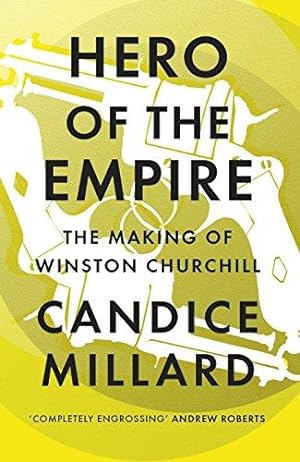 Bild des Verkufers fr Hero of the Empire: The Making of Winston Churchill zum Verkauf von WeBuyBooks