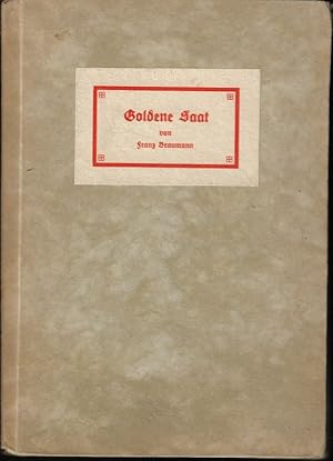 Goldene Saat. Erzählungen und Gedichte. 4. Bändchen der Schriftenreihe "Ruf der Heimat"