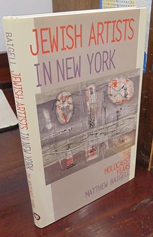 Imagen del vendedor de Jewish Artists in New York: The Holocaust Years a la venta por Atlantic Bookshop