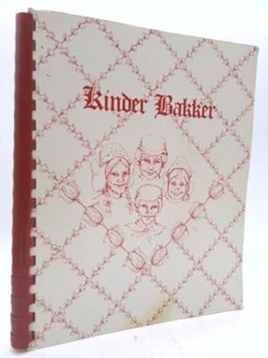 Seller image for Kinder Bakker (A Dutch Expression Meaning 'Child Baker') for sale by ThriftBooksVintage