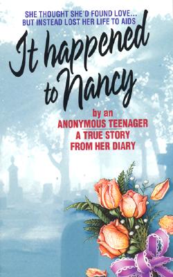 Bild des Verkufers fr It Happened to Nancy: By an Anonymous Teenager (Paperback or Softback) zum Verkauf von BargainBookStores