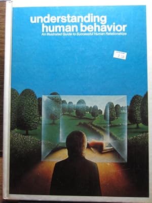 Bild des Verkufers fr UNDERSTANDING HUMAN BEHAVIOR: An Illustrated Guide to Successful Human Relationships (Volume 6) zum Verkauf von The Book Abyss