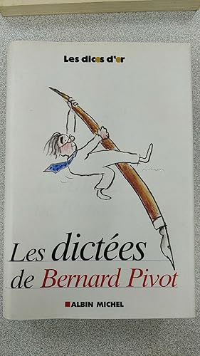 Image du vendeur pour Les Dictes de Bernard Pivot mis en vente par Dmons et Merveilles