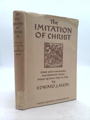 Seller image for The Imitation of Christ from the First Edition of an English Translation Made C. 1530 for sale by ThriftBooksVintage