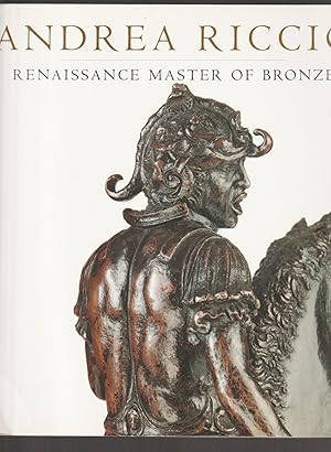 Seller image for Andrea Riccio Renaissance Master of Bronze for sale by COLLECTIBLE BOOK SHOPPE