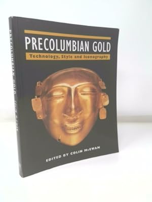 Seller image for Precolumbian Gold: Technology, Style and Iconography for sale by ThriftBooksVintage