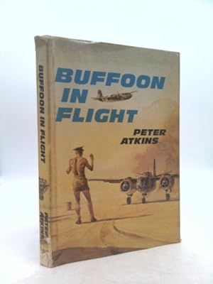 Imagen del vendedor de Buffoon in flight, some misadventures of an observer, 24 Squadron S.A.A.F a la venta por ThriftBooksVintage